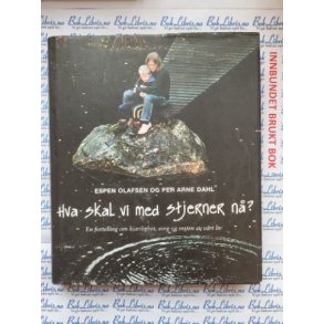 Espen Olafsen og Per Arne Dahl - Hva skal vi med stjerner n?