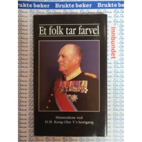 Et folk tar farvel - Minnetalene ved H. M. Kong Olav V's bortgang