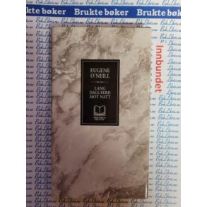 Eugene O'Neill - Lang dags ferd mot natt