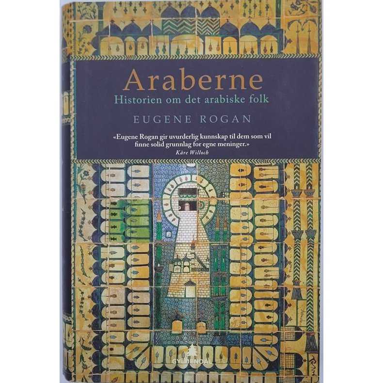 Eugene Rogan - Araberne - Historien om det arabiske folk