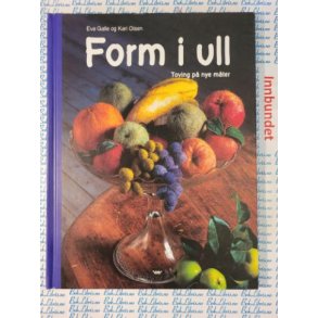 Eva Galle og Kari Olsen - Form i ull