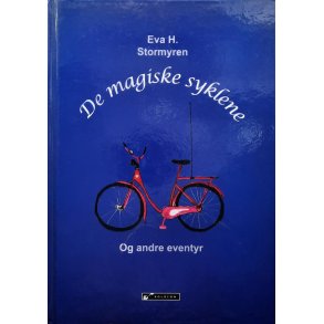 Eva H. Stormyren - De magiske syklene - og andre eventyr (Signert)