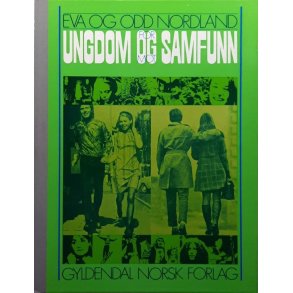 Eva Nordland og Odd Nordland - Ungdom og samfunn (Innbundet)
