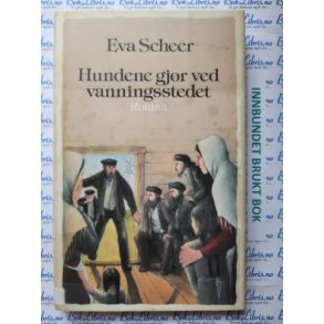 Eva Scheer - Hundene gjr ved vanningsstedet