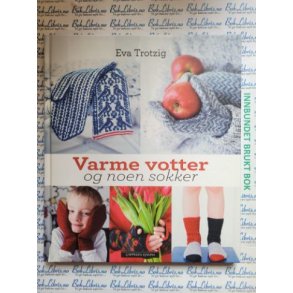 Eva Trotzig - Varme votter og noen sokker (Innbundet)