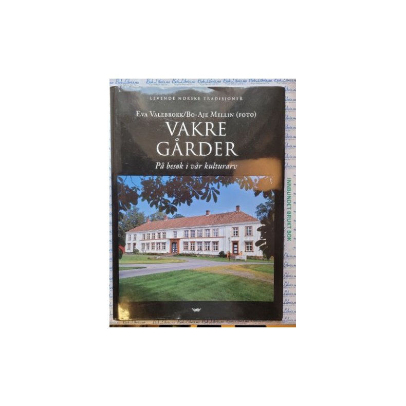 Eva Valebrokk - Vakre grder - P besk i vr kulturarv