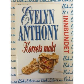 Evelyn Anthony - Korsets makt (I)