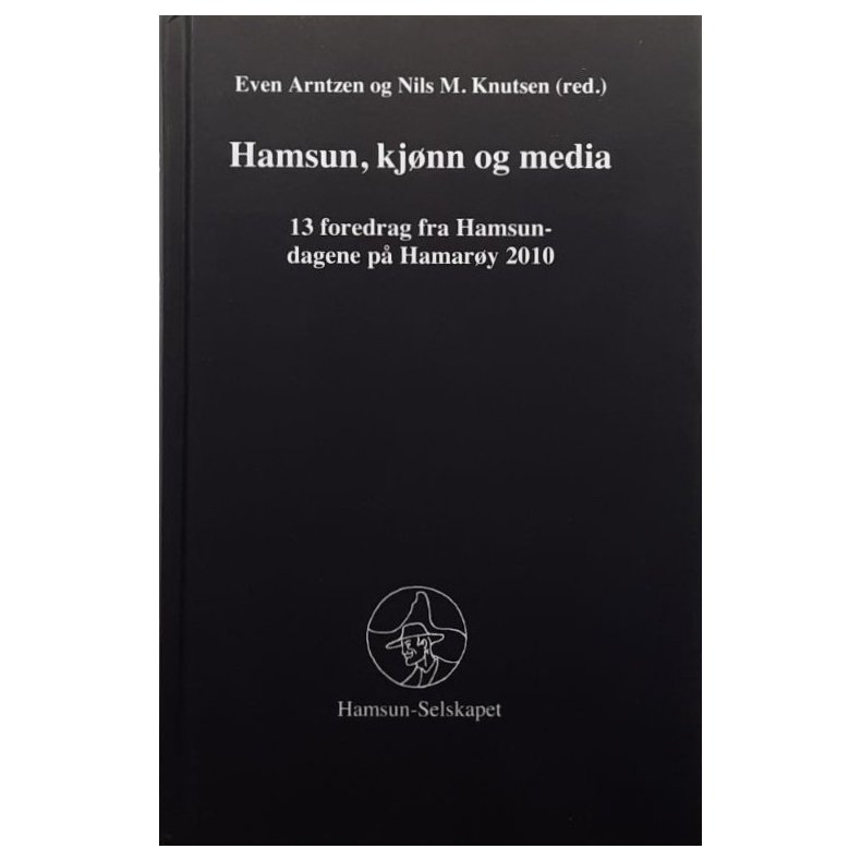 Even Arntzen og Nils M. Knutsen (red.) - Hamsun, kj�nn og media