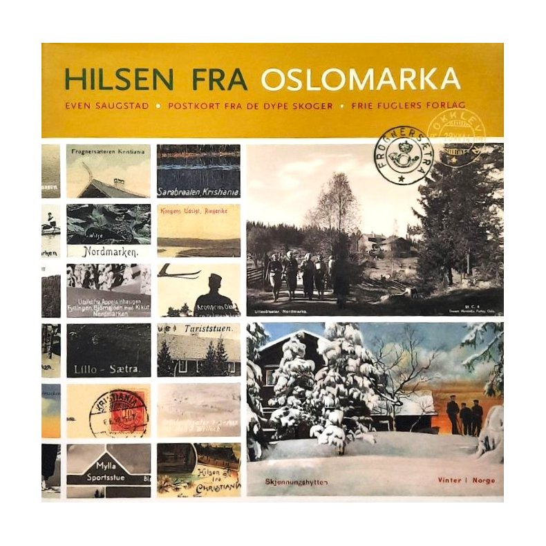 Even Saugstad - Hilsen fra Oslomarka - (Innbundet)