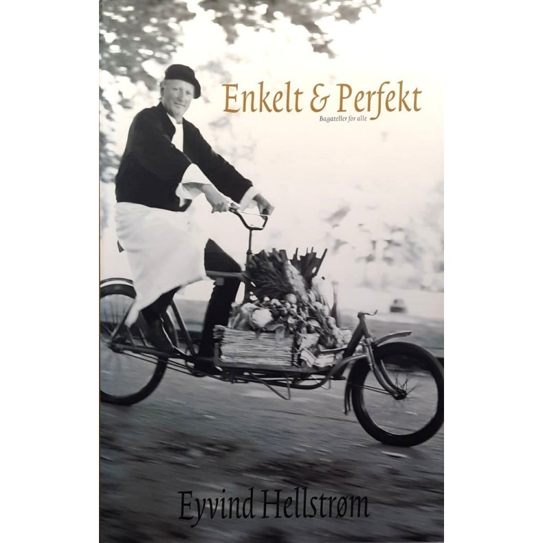 Eyvind Hellstr�m - Enkelt &amp; perfekt (Innbundet)