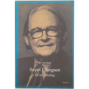Eyvind Skeie - Svein Ellingsen - En livsfortelling