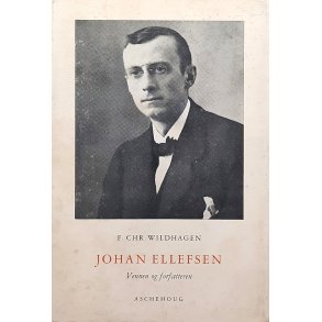F. Chr. Wildhagen - Johan Ellefsen - Vennen og forfatteren (Heftet)