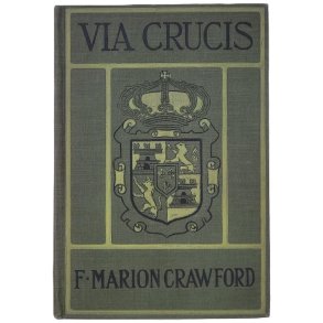 F. Marion Crawford - Via Crucis