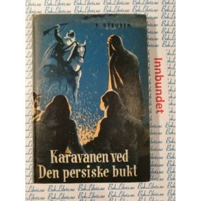 F. Steuben - Karavanen ved Den persiske bukt
