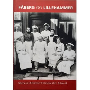 Fberg og Lillehammer Historielag 2021. rbok 40