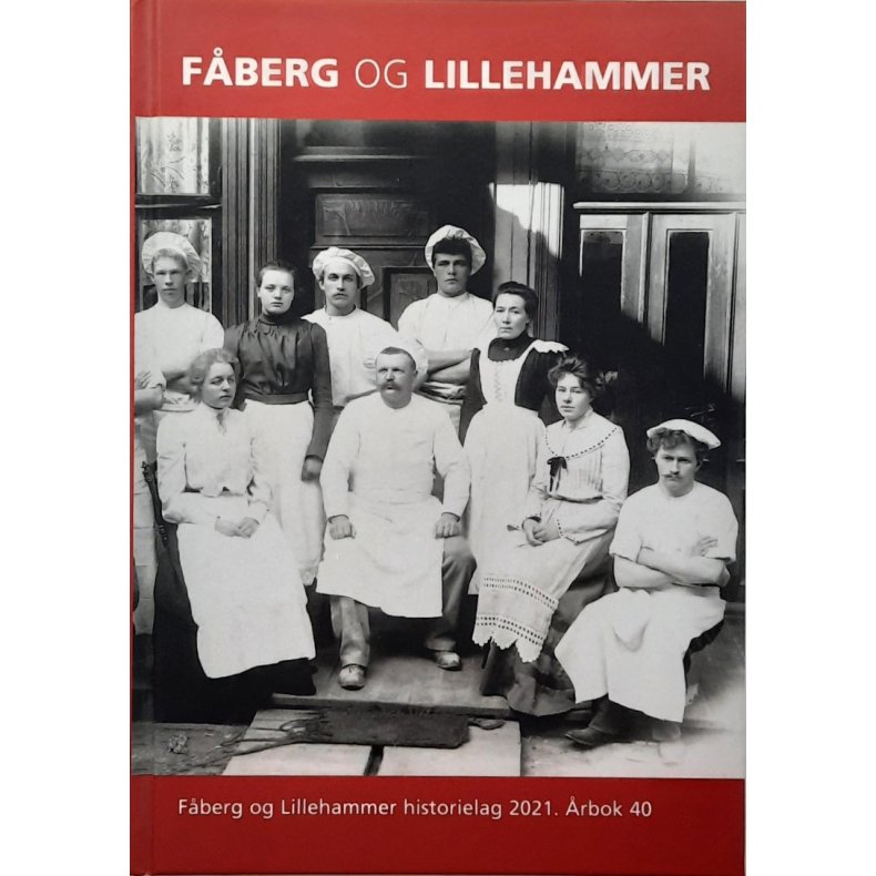 Fberg og Lillehammer Historielag 2021. rbok 40