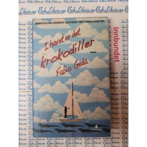 Fabio Geda - I havet er det krokodiller