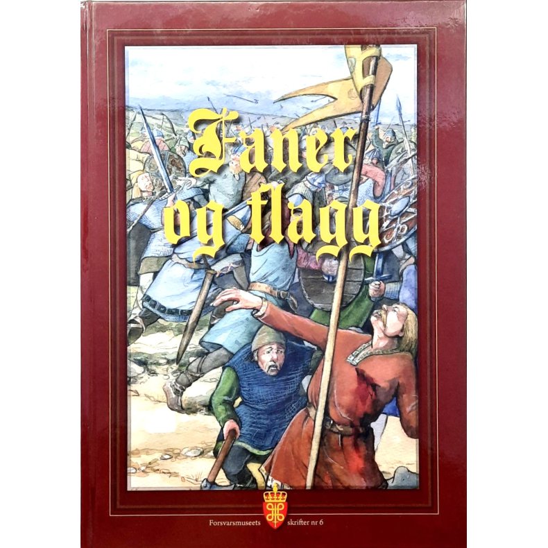 Faner og Flagg - Forsvarsmuseets skrifter nr. 6