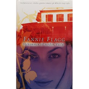Fannie Flagg - Velkommen til verden, Vesla! - Innbundet