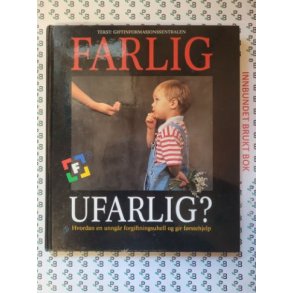 Farlig ufarlig? - Hvordan en unngr forgiftningsuhell og gir frstehjelp