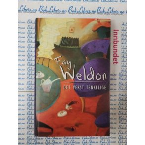 Fay Weldon - Det verst tenkelige