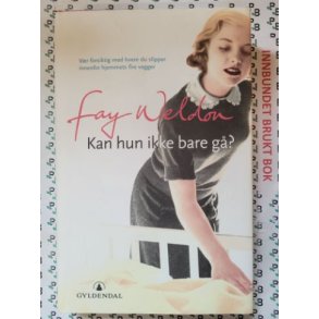 Fay Weldon - Kan hun ikke bare g?