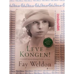 Fay Weldon - Leve Kongen!