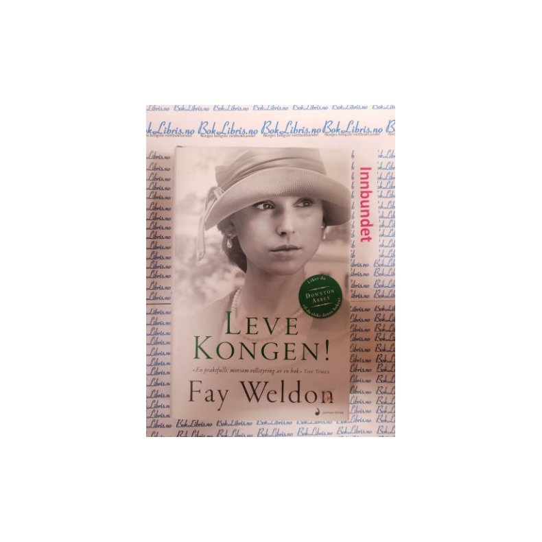 Fay Weldon - Leve Kongen!