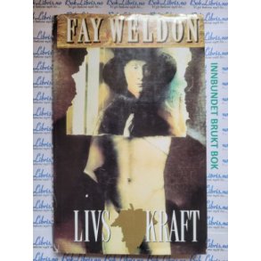 Fay Weldon - Livskraft