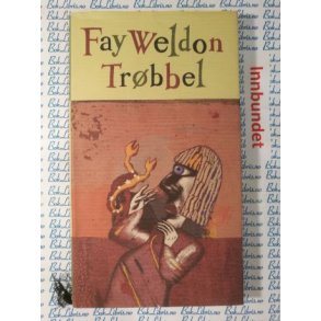 Fay Weldon - Trbbel