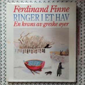 Ferdinand Finne - Ringer i et hav. En krans av greske yer