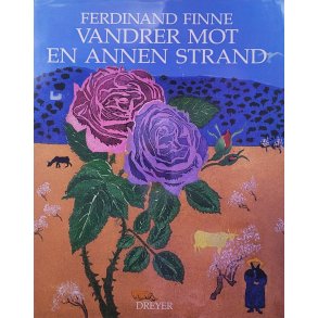 Ferdinand Finne - Vandrer mot en annen strand