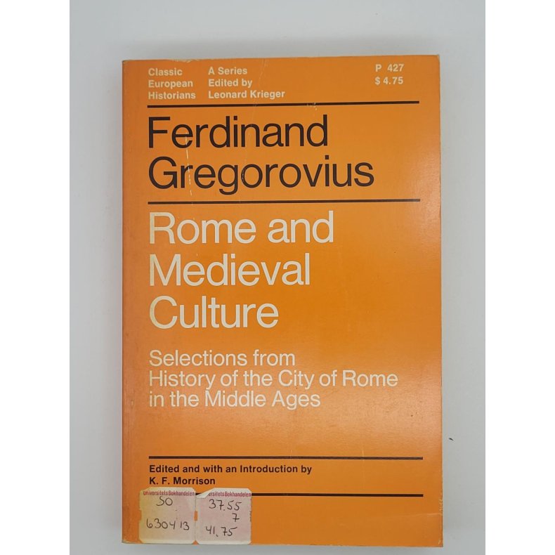 Ferdinand Gregorovius - Rome and Medieval Culture