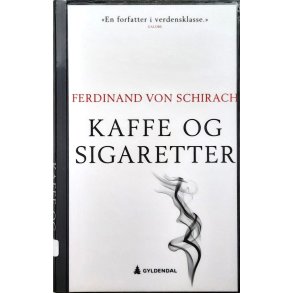 Ferdinand Von Schirach - Kaffe og sigaretter