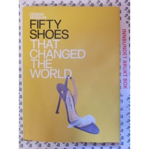 Fifty Shoes That Changed The World