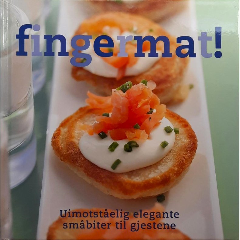 Fingermat! - Uimotstelig elegante smbiter til gjestene