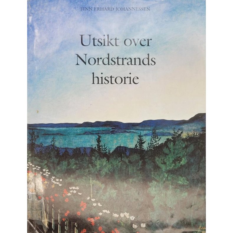 Finn Erhard Johannessen - Utsikt over Nordstrands historie (Brukt bok)