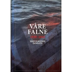 Finn Jrgen Solberg (Red.) - Vre falne - 1939-1945: sjfolkenes innsats