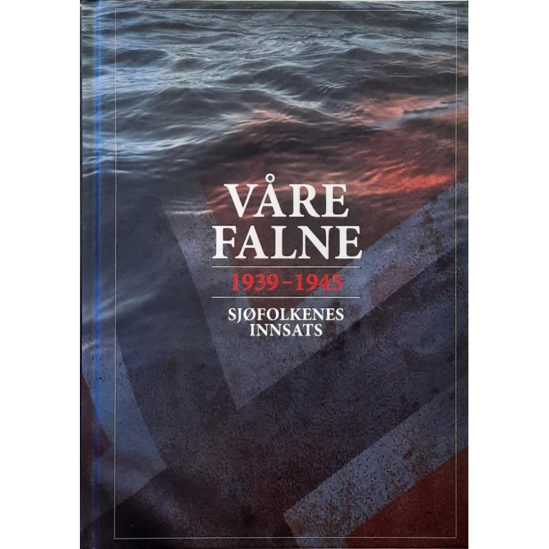 Finn Jrgen Solberg (Red.) - Vre falne - 1939-1945: sjfolkenes innsats