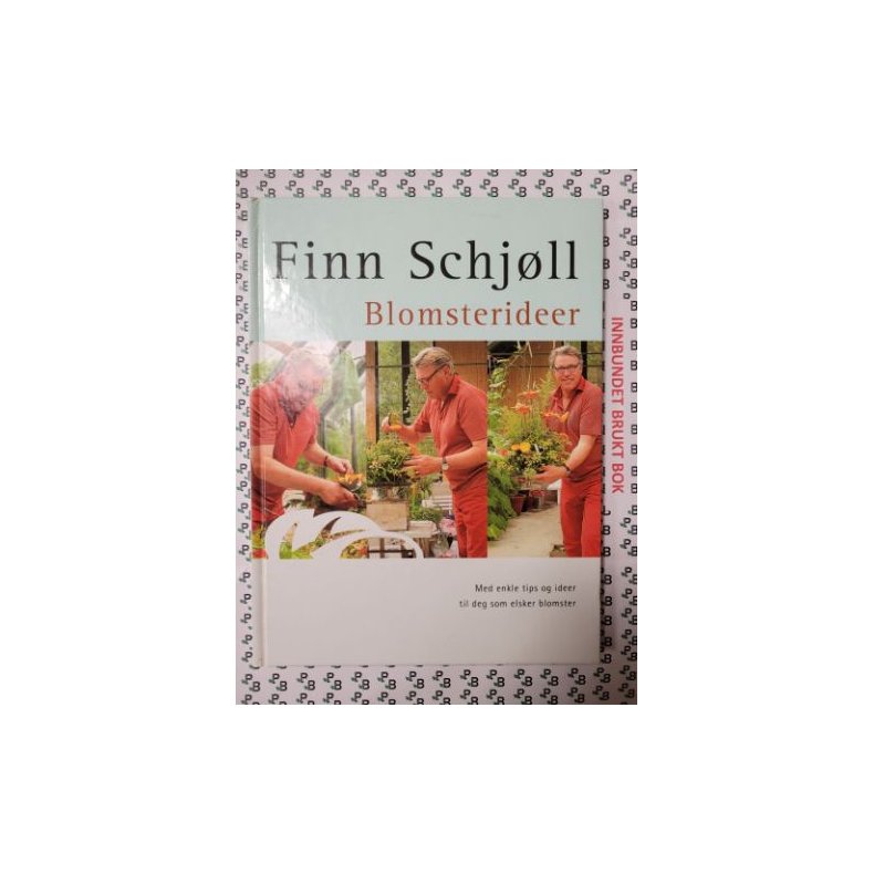 Finn Schjll - Blomsterideer (Innb.)