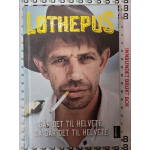Finn Tokvam - Lothepus - Gr det til Helvete, s gr det til helvete