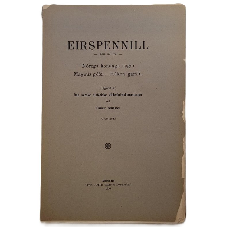 Eirspennill - Am 47 fol - Finnur Jnsson - Nregs konunga sogur - Magns gi s&#491;gur - Hkon gamli.