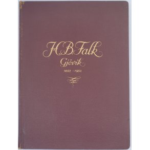 Firmaet H. B. Falk gjennem 100 r 1852-1952