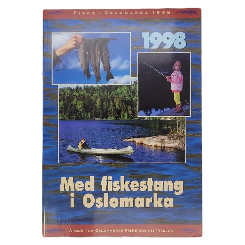 Fiske i Oslomarka 1998- Med fiskestang i Oslomarka