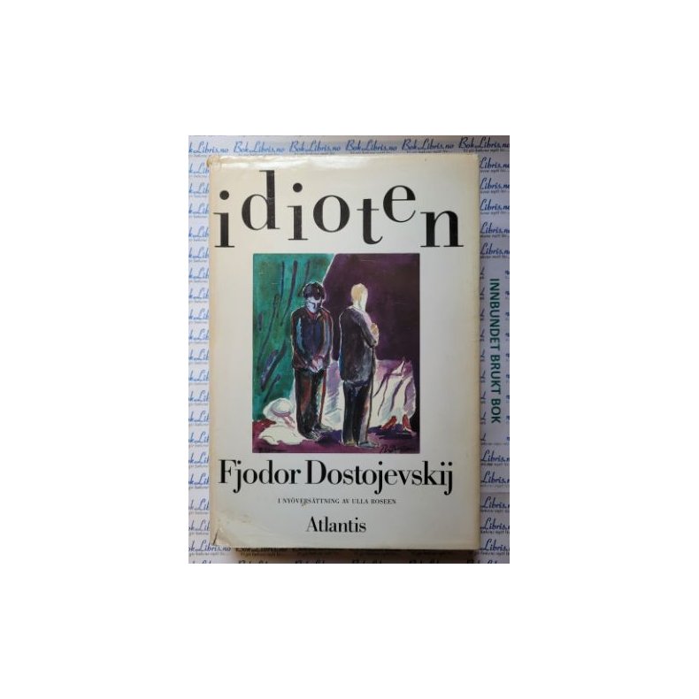 Fjodor Dostojevskij - Idioten (Svensk)