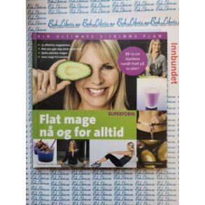 Flat mage n og for alltid - Din ultimate 7-trinns plan