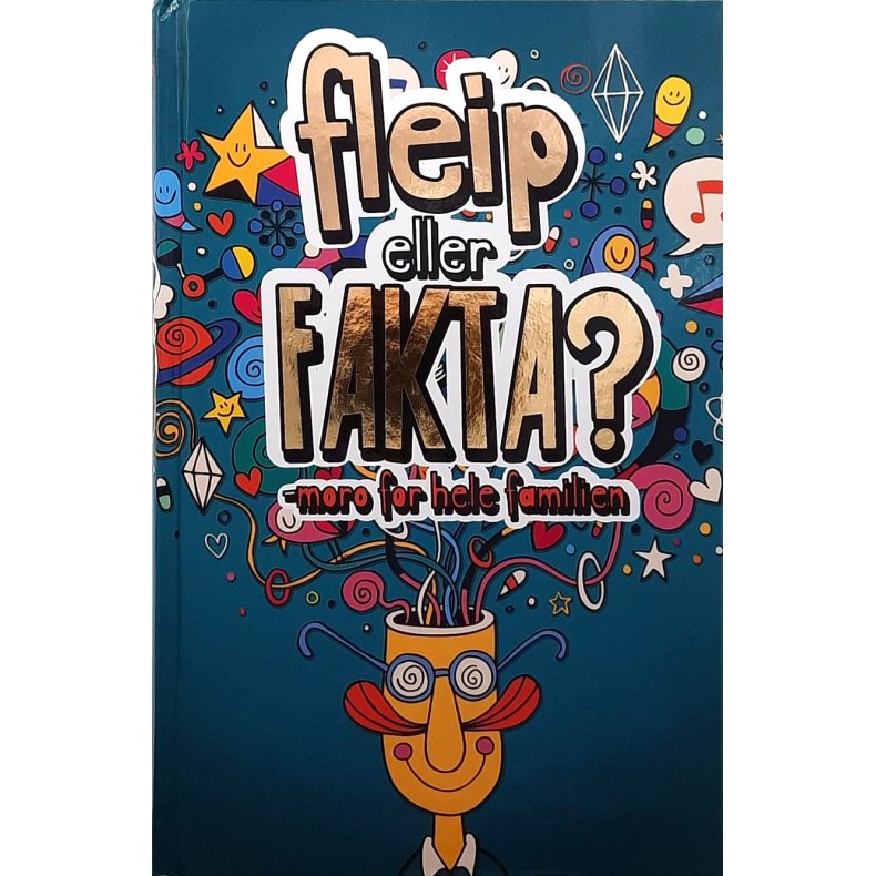 Fleip eller fakta? - moro for hele familien