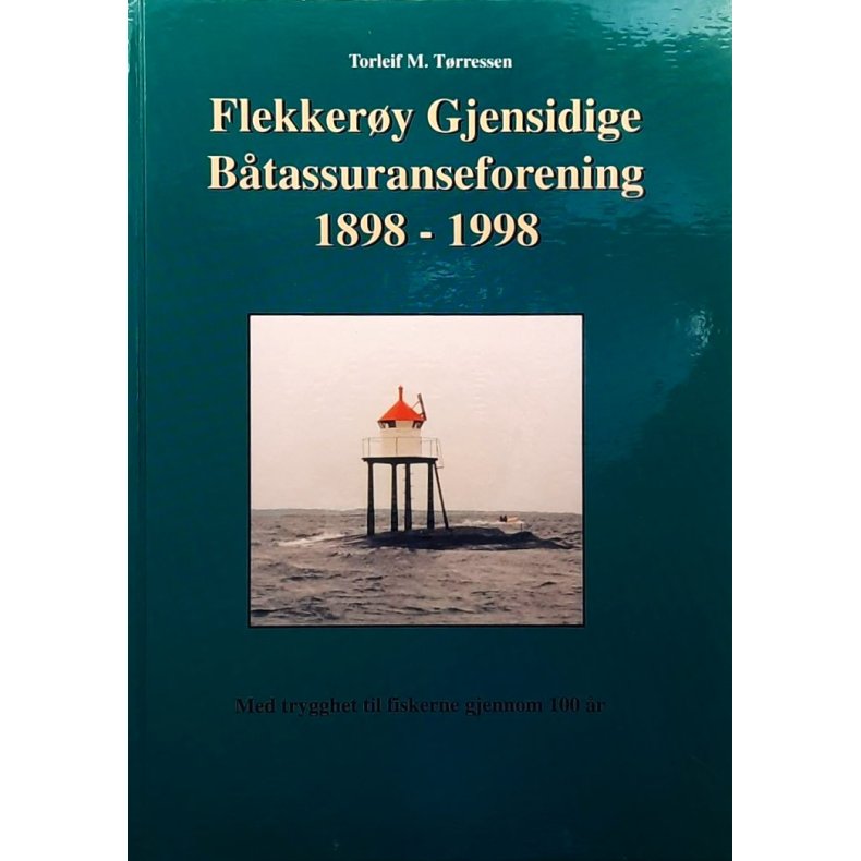 Flekker�y Gjensidige B�tassuranseforening 1898-1998 - Torleif M- T�rressen - Bruktbok - Innbundet