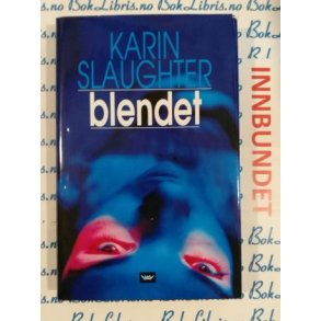 Karin Slaughter - Blendet