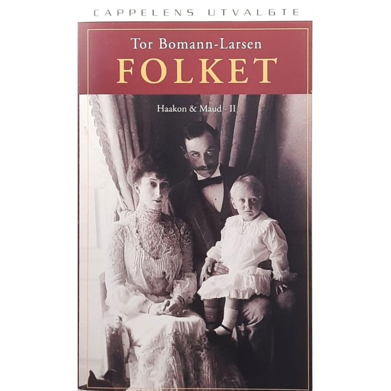 Folket - Haakon &amp; Maud II - Tor Bomann-Larsen - Bruktbok - Heftet